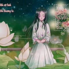 Kiếp Sau Nguyện Làm Một Đóa Sen