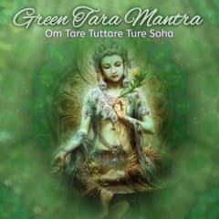 Tara Mantra “Om Tare Tuttare Ture Soha”
