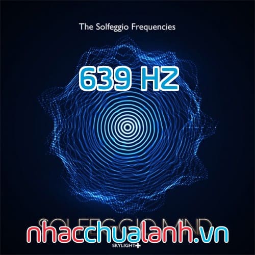 Album Nhạc Solfeggio 639 Hz Vol.3