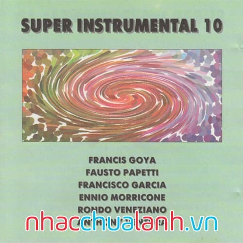 Album Những Nhạc Phẩm Không Lời Hay Nhất - Super Instrumental Vol.10