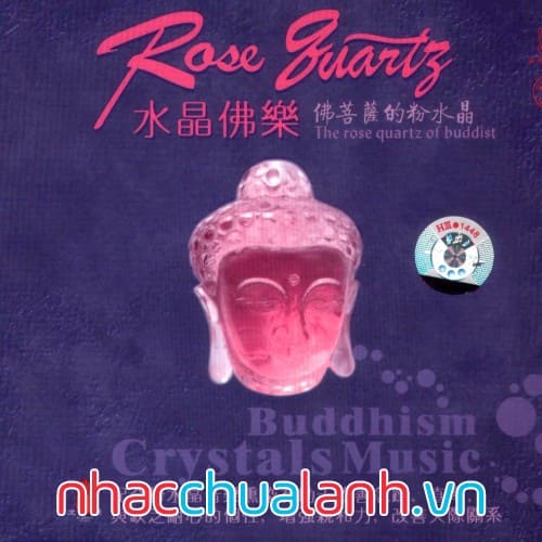Album Thạch Anh Hồng Phật Giáo - The Rose Quartz Of Buddist