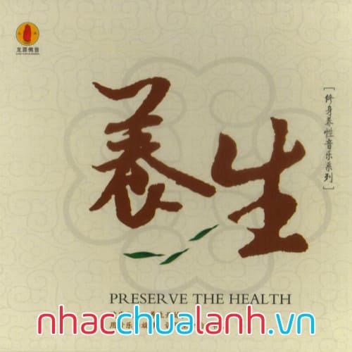 Album Dưỡng Sinh - Preserve The Health
