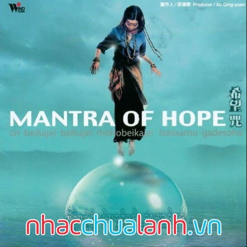 Album Thần Chú Của Hy Vọng - Mantra Of Hope