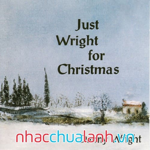 Album Giáng Sinh Chỉ Cần Wright - Just Wright For Christmas