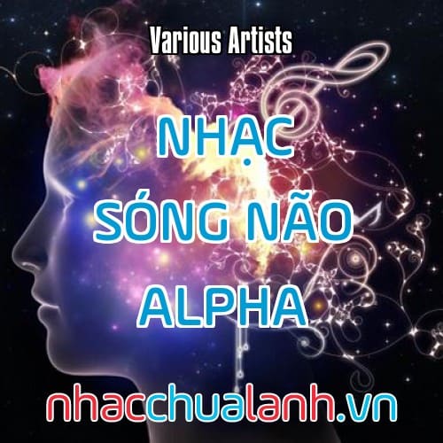 Album Nhạc Sóng Não Alpha