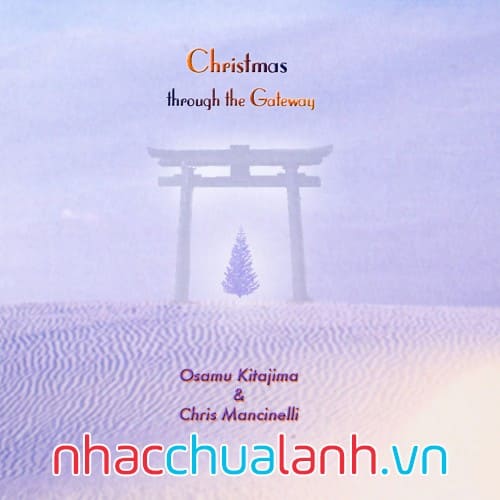 Album Cổng Chào Giáng Sinh - Christmas Through The Gateway