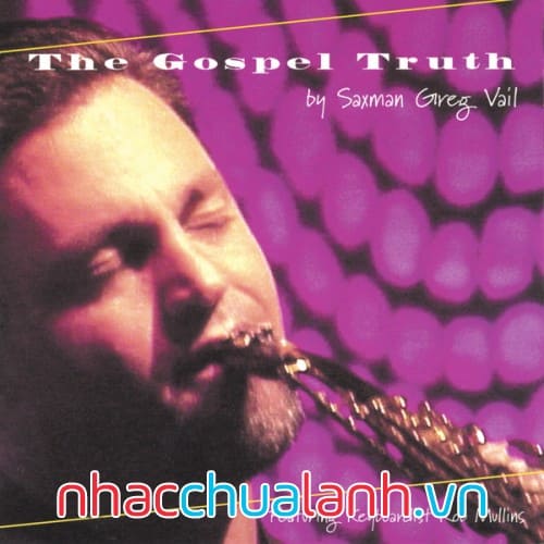 Album Sự Thật Phúc Âm - The Gospel Truth