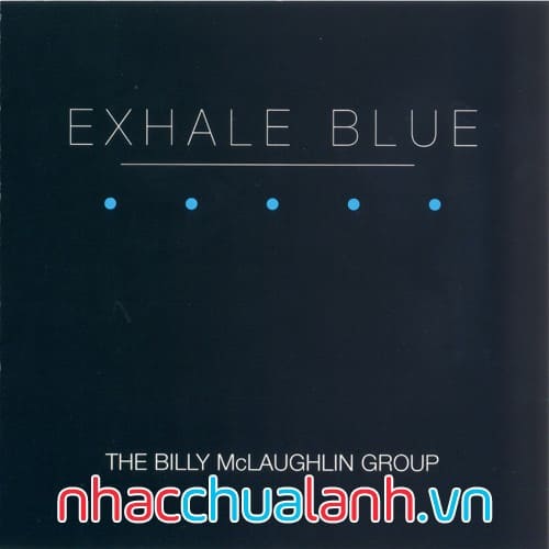 Album Thở Ra Màu Xanh - Exhale Blue