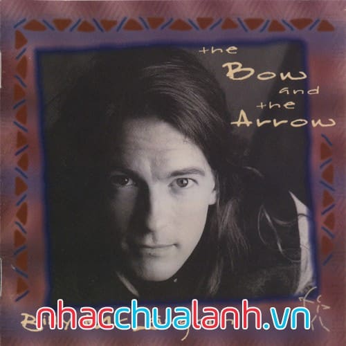 Album Cây Cung Và Mũi Tên - The Bow And The Arrow