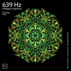 Nhạc Solfeggio 639 Hz Vol.1