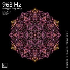 Nhạc Solfeggio 963 Hz Vol.1