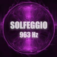 Nhạc Solfeggio 963 Hz Vol.2