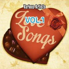 Những Bài Hát Về Tình Yêu - Love Songs Vol.1