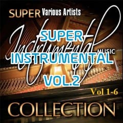 Những Nhạc Phẩm Không Lời Hay Nhất - Super Instrumental Vol.2