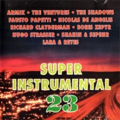 Những Nhạc Phẩm Không Lời Hay Nhất - Super Instrumental Vol.23