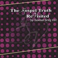Sự Thật Phúc Âm - The Gospel Truth Revisited