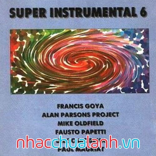 Album Những Nhạc Phẩm Không Lời Hay Nhất - Super Instrumental Vol.6