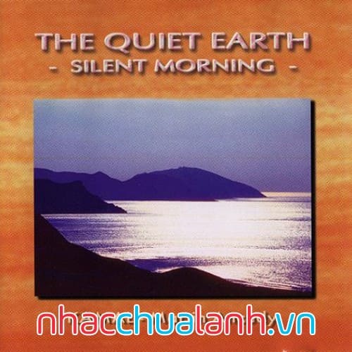Album Buổi Sáng Im Lặng - The Quiet Earth: Silent Morning