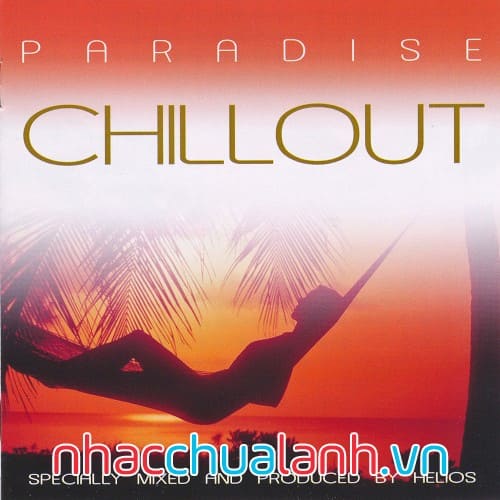 Album Thiên Đường Thư Giãn - Paradise Chillout