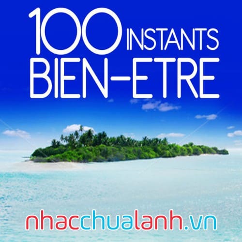 Album Hương Vị Của Thế Giới - 100 Instants Bien-Etre Vol.4