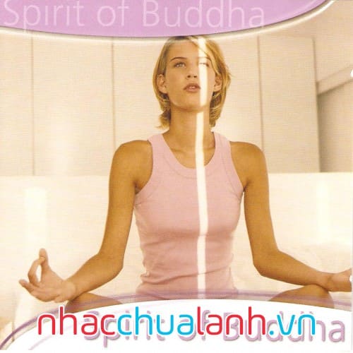 Album Tinh Thần Của Đức Phật - Spirit Of Budda Vol.2