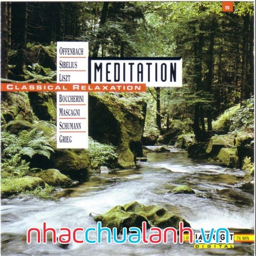 Album Thiền Thư Giãn Cổ Điển - Meditation Classical Relaxation Vol.5