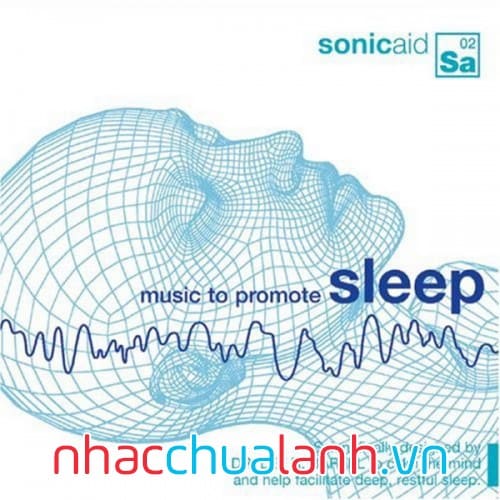 Album Nhạc Thúc Đẩy Giấc Ngủ - Music To Promote Sleep