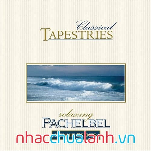 Album Classical Tapestries Relaxing Pachelbel