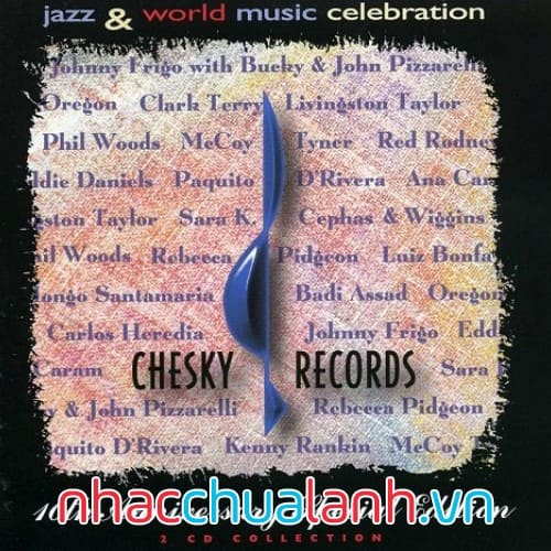 Album Kỷ Niệm 10 Năm Chesky Records - 10Th Anniversary Chesky Records