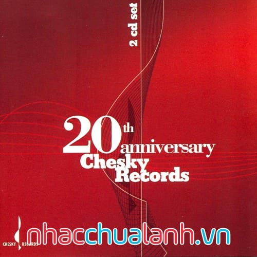 Album Kỷ Niệm 20 Năm Chesky Records - 20Th Anniversary Chesky Records Vol.1