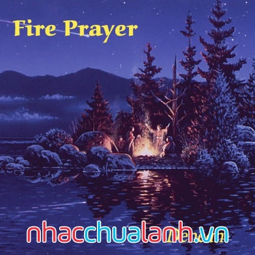 Album Lửa Cầu Nguyện - Fire Prayer