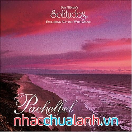 Album Mãi Mãi Bên Biển - Pachelbel Forever By The Sea
