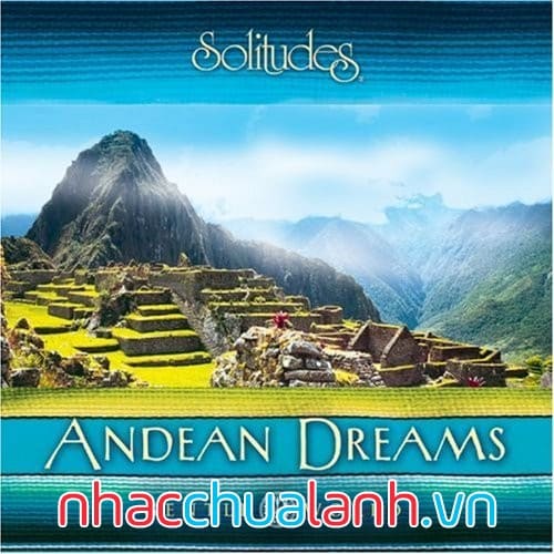 Album Giấc Mơ Andes - Andean Dreams