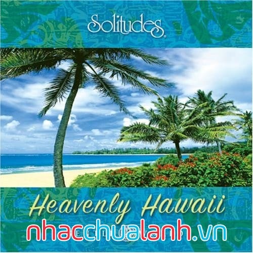 Album Thiên Đường Hawaii - Heavenly Hawaii