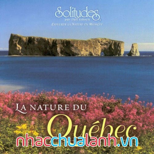 Album Bản Chất Của Québec - La Nature Du Quebec