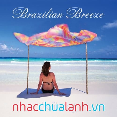 Album Làn Gió Brazil - Brazilian Breeze