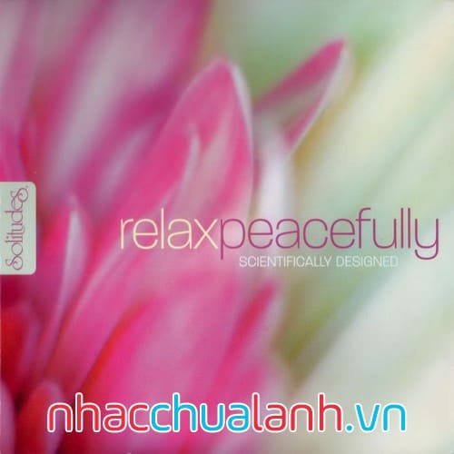 Album Thư Giãn Yên Bình - Relax Peacefully