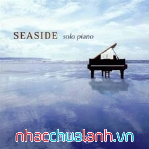 Album Độc Tấu Piano Ven Biển - Seaside Solo Piano