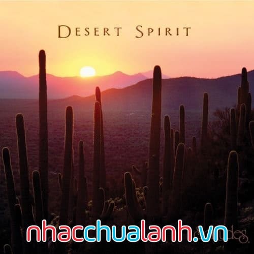 Album Tinh Thần Sa Mạc - Desert Spirit