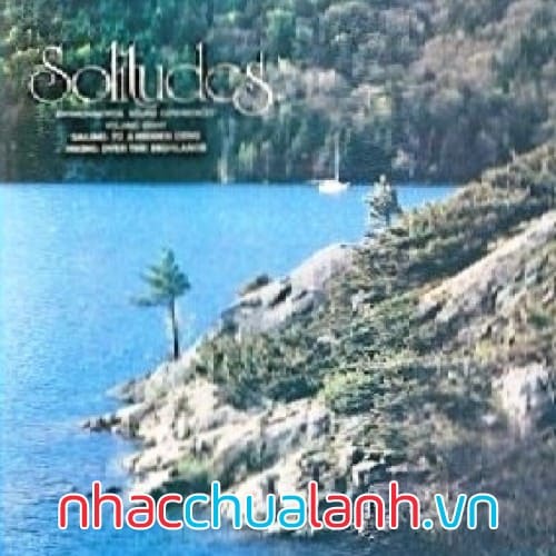 Album Âm Thanh Tự Nhiên - Solitudes Vol.8