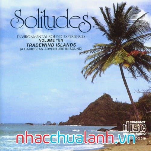 Album Âm Thanh Tự Nhiên - Solitudes Vol.10