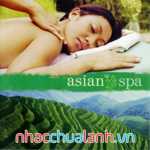 Album Thư Giãn Châu Á - Asian Spa