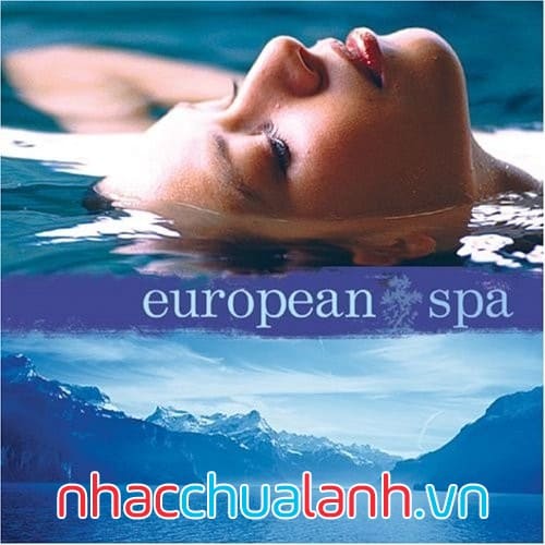 Album Thư Giãn Châu Âu - European Spa