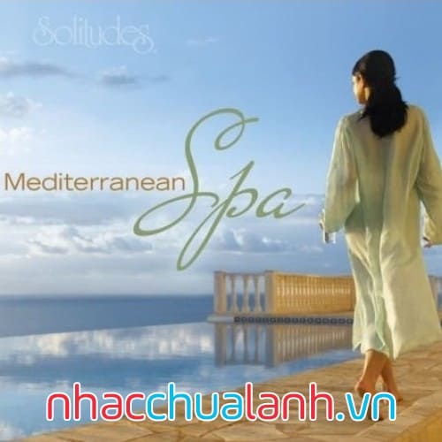 Album Thư Giãn Địa Trung Hải - Mediterranean Spa
