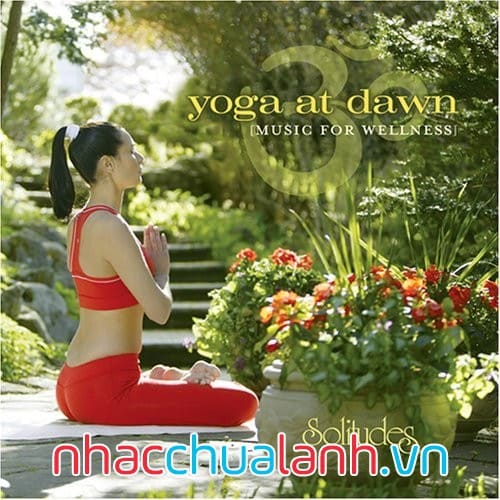 Album Yoga Lúc Bình Minh - Yoga At Dawn