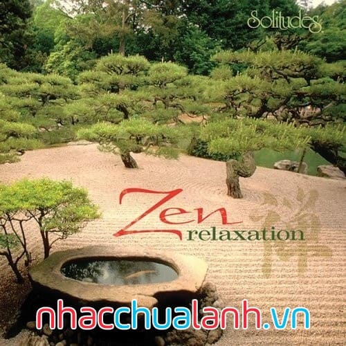 Album Thiền Thư Giãn - Zen Relaxation