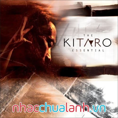 Album Kitaro Chủ Lực - The Essential Kitaro