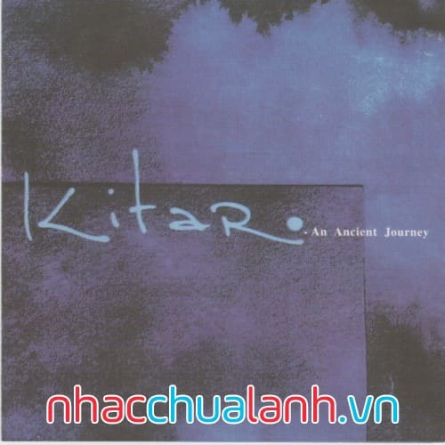 Album Hành Trình Xa Xưa - An Ancient Journey Vol.1