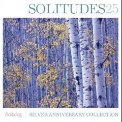 Solitudes 25 Silver Anniversary Collection