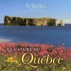 Bản Chất Của Québec - La Nature Du Quebec